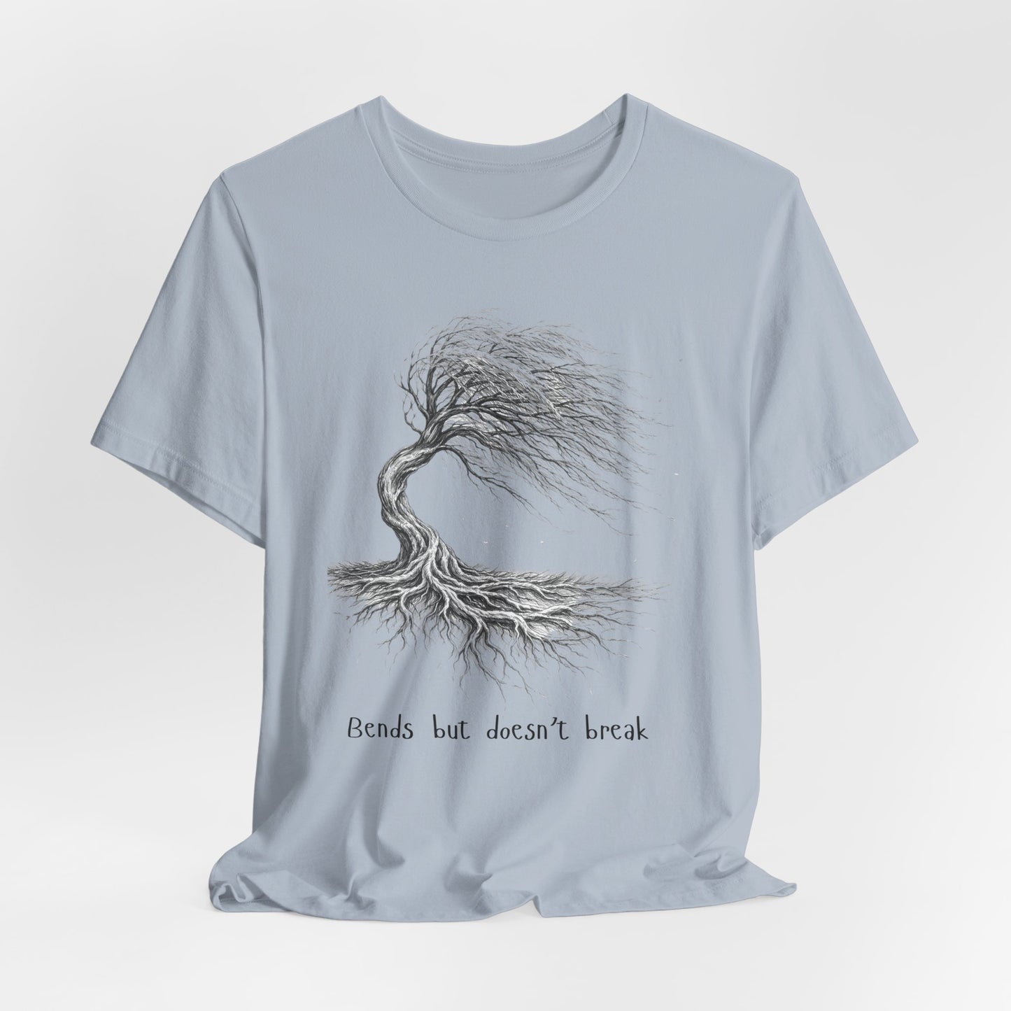 Bends but doesn't break T-shirt (Unisex)