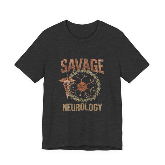 Savage Neurology T-Shirt