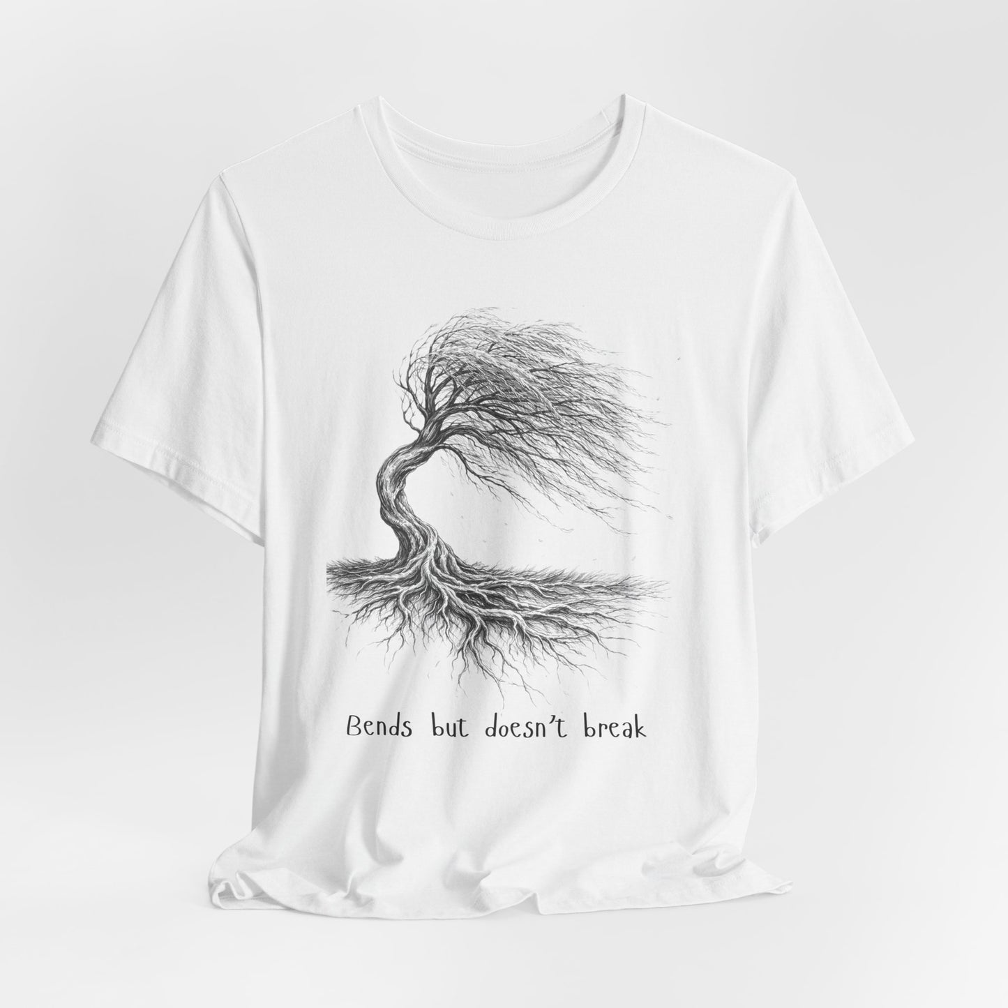 Bends but doesn't break  T-shirt (Unisex)